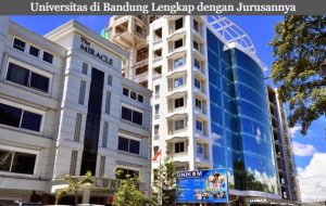 4 Referensi Universitas Di Bandung Lengkap Dengan Jurusannya